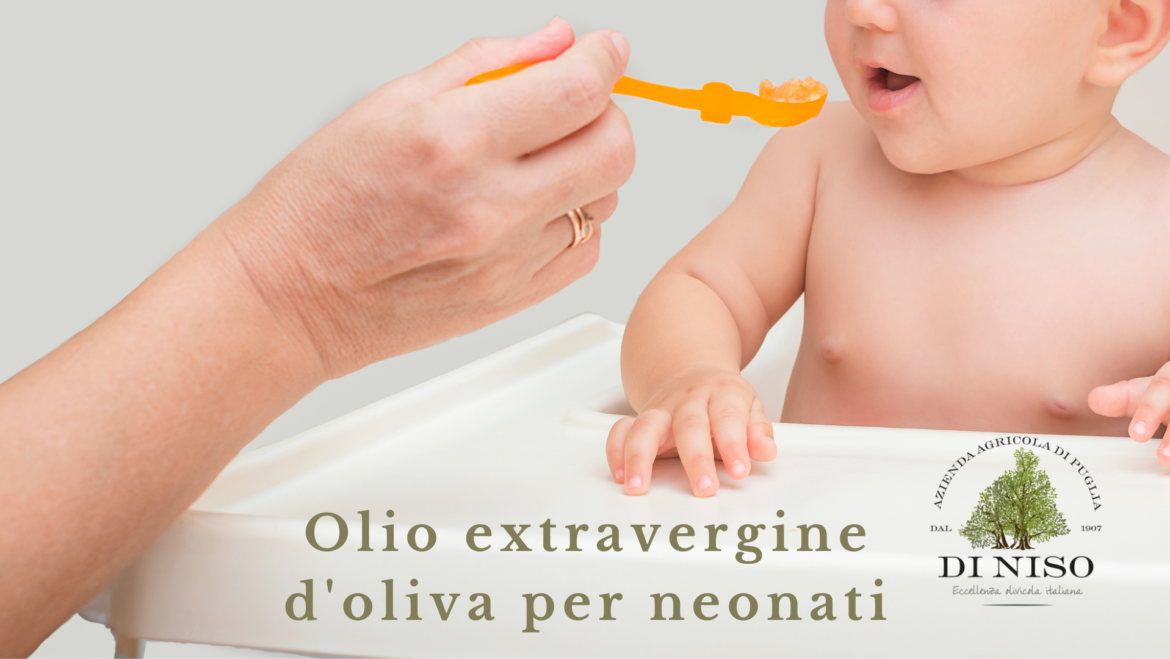 Extra virgin olive oil for infants